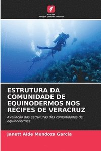 bokomslag Estrutura Da Comunidade de Equinodermos Nos Recifes de Veracruz