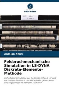 bokomslag Felsbruchmechanische Simulation in LS-DYNA Diskrete-Elemente-Methode