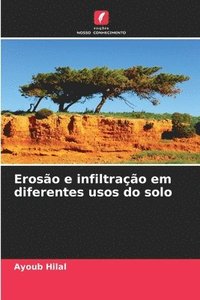 bokomslag Eroso e infiltrao em diferentes usos do solo