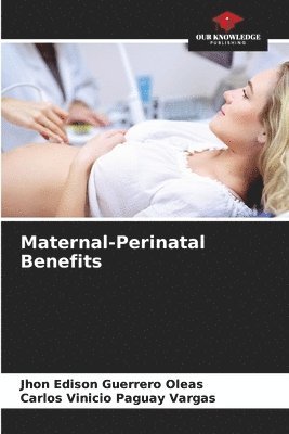 Maternal-Perinatal Benefits 1