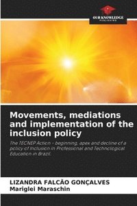 bokomslag Movements, mediations and implementation of the inclusion policy