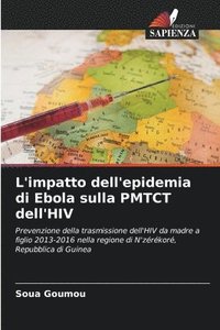 bokomslag L'impatto dell'epidemia di Ebola sulla PMTCT dell'HIV