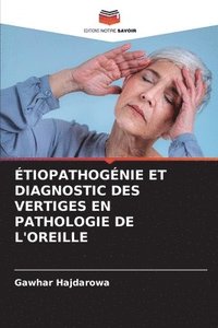 bokomslag tiopathognie Et Diagnostic Des Vertiges En Pathologie de l'Oreille