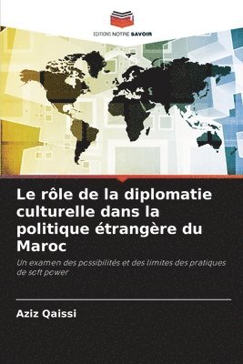 Le rle de la diplomatie culturelle dans la politique trangre du Maroc 1