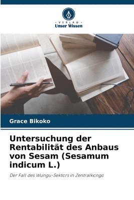 Untersuchung der Rentabilitt des Anbaus von Sesam (Sesamum indicum L.) 1