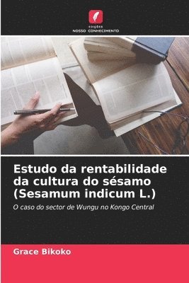 Estudo da rentabilidade da cultura do ssamo (Sesamum indicum L.) 1