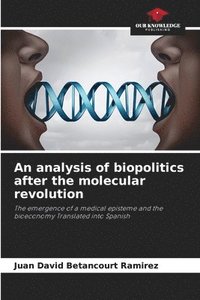 bokomslag An analysis of biopolitics after the molecular revolution