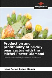bokomslag Production and profitability of prickly pear cactus with the Michel Porter Diamond