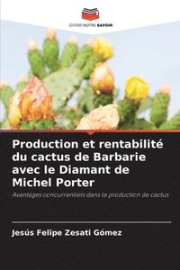 bokomslag Production et rentabilit du cactus de Barbarie avec le Diamant de Michel Porter