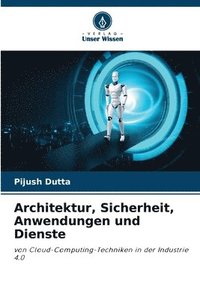 bokomslag Architektur, Sicherheit, Anwendungen und Dienste