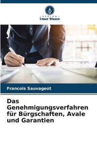 bokomslag Das Genehmigungsverfahren fr Brgschaften, Avale und Garantien