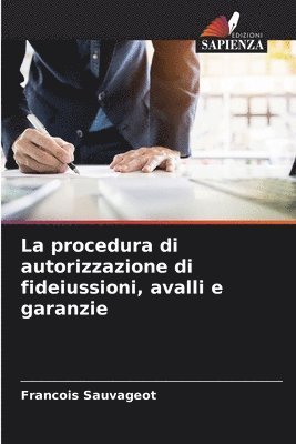François Sauvageot - procedura di autorizzazione di fideiussioni, avalli e garanzie, Häftad