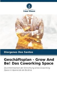 bokomslag Geschftsplan - Grow And Be! Das Coworking Space