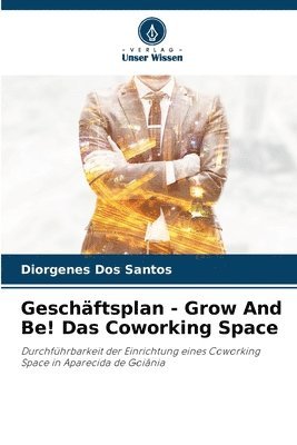 Geschftsplan - Grow And Be! Das Coworking Space 1