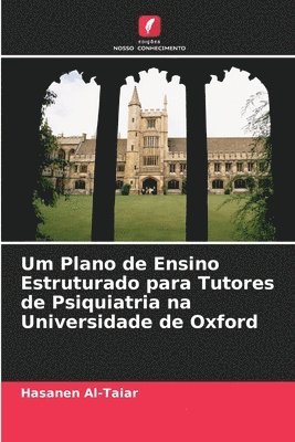 bokomslag Um Plano de Ensino Estruturado para Tutores de Psiquiatria na Universidade de Oxford