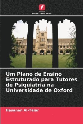 Um Plano de Ensino Estruturado para Tutores de Psiquiatria na Universidade de Oxford 1