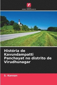 bokomslag Histria de Kavundampatti Panchayat no distrito de Virudhunagar