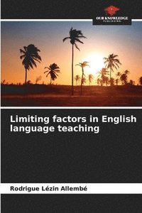 bokomslag Limiting factors in English language teaching