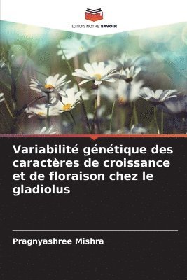 Variabilit gntique des caractres de croissance et de floraison chez le gladiolus 1