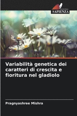 Variabilit genetica dei caratteri di crescita e fioritura nel gladiolo 1