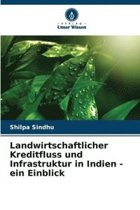 bokomslag Landwirtschaftlicher Kreditfluss und Infrastruktur in Indien - ein Einblick