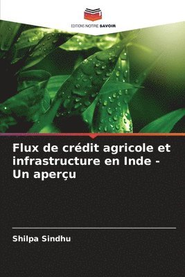 bokomslag Flux de crdit agricole et infrastructure en Inde - Un aperu