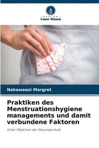 bokomslag Praktiken des Menstruationshygiene managements und damit verbundene Faktoren