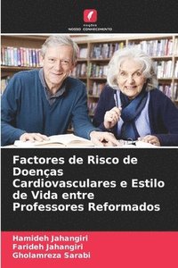 bokomslag Factores de Risco de Doenas Cardiovasculares e Estilo de Vida entre Professores Reformados
