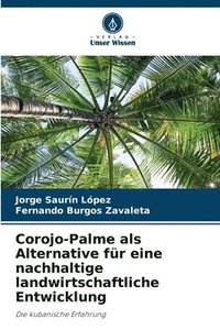bokomslag Corojo-Palme als Alternative fr eine nachhaltige landwirtschaftliche Entwicklung
