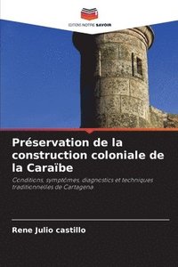 bokomslag Prservation de la construction coloniale de la Carabe