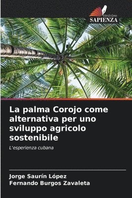 La palma Corojo come alternativa per uno sviluppo agricolo sostenibile 1