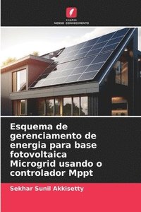 bokomslag Esquema de gerenciamento de energia para base fotovoltaica Microgrid usando o controlador Mppt