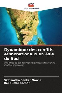 bokomslag Dynamique des conflits ethnonationaux en Asie du Sud