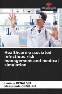 bokomslag Healthcare-associated infectious risk management and medical simulation
