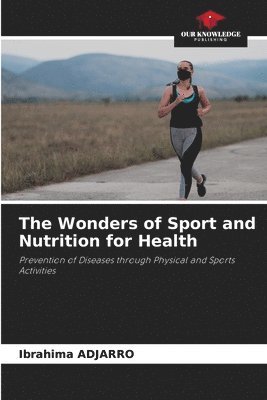 The Wonders of Sport and Nutrition for Health 1