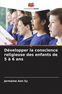 bokomslag Dvelopper la conscience religieuse des enfants de 5  6 ans