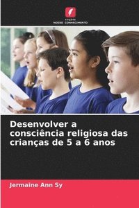 bokomslag Desenvolver a conscincia religiosa das crianas de 5 a 6 anos