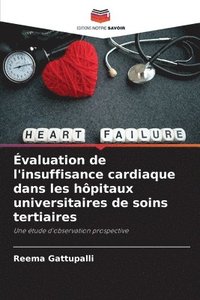 bokomslag valuation de l'insuffisance cardiaque dans les hpitaux universitaires de soins tertiaires