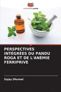 bokomslag Perspectives Intgres Du Pandu Roga Et de l'Anmie Ferriprive