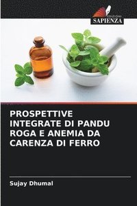 bokomslag Prospettive Integrate Di Pandu Roga E Anemia Da Carenza Di Ferro