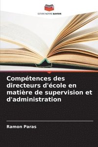 bokomslag Comptences des directeurs d'cole en matire de supervision et d'administration