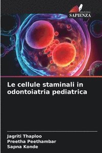 bokomslag Le cellule staminali in odontoiatria pediatrica