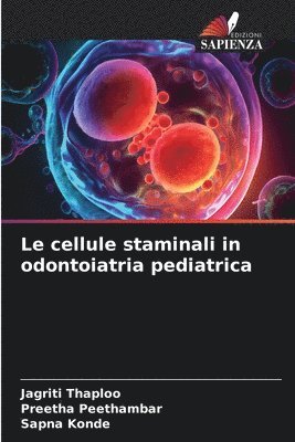 Le cellule staminali in odontoiatria pediatrica 1