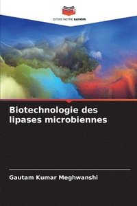 bokomslag Biotechnologie des lipases microbiennes
