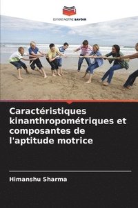 bokomslag Caractristiques kinanthropomtriques et composantes de l'aptitude motrice