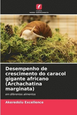 Desempenho de crescimento do caracol gigante africano (Archachatina marginata) 1
