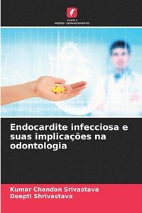 bokomslag Endocardite infecciosa e suas implicaes na odontologia