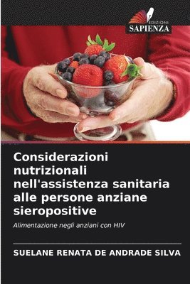 Considerazioni nutrizionali nell'assistenza sanitaria alle persone anziane sieropositive 1