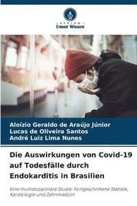 bokomslag Die Auswirkungen von Covid-19 auf Todesflle durch Endokarditis in Brasilien