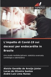 bokomslag L'impatto di Covid-19 sui decessi per endocardite in Brasile